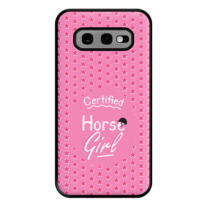 Certified Horse Girl - Horses Phone Case for Galaxy S10e