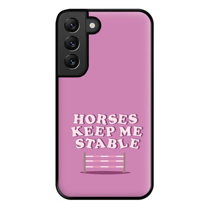 Horses Keep Me Stable - Horses Phone Case for Galaxy S22 Plus