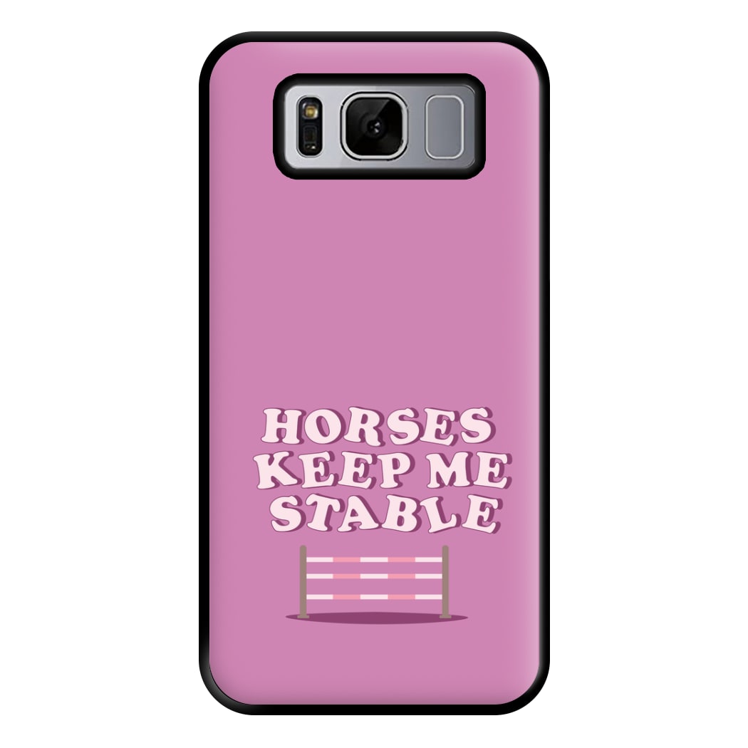 Horses Keep Me Stable - Horses Phone Case for Galaxy S8 Plus