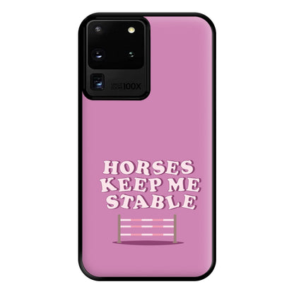 Horses Keep Me Stable - Horses Phone Case for Galaxy S20 Ultra