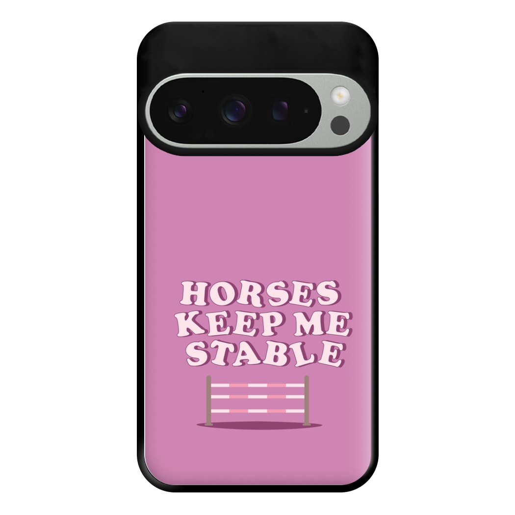 Horses Keep Me Stable - Horses Phone Case for Google Pixel 9 Pro XL