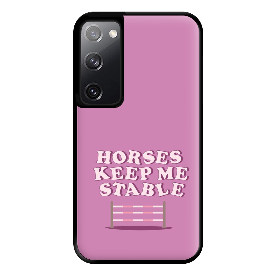 Horses Keep Me Stable - Horses Phone Case for Galaxy S20