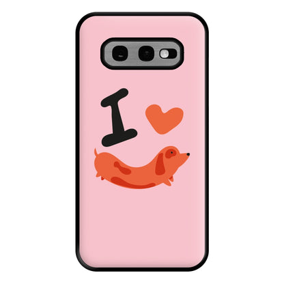 I love Dachshunds Phone Case for Galaxy S10e