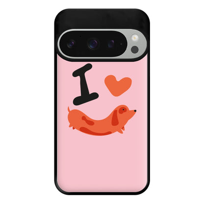 I love Dachshunds Phone Case for Google Pixel 9 Pro XL