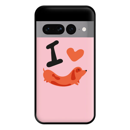 I love Dachshunds Phone Case for Google Pixel 7 Pro