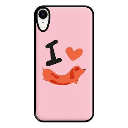 I love Dachshunds Phone Case for iPhone XR