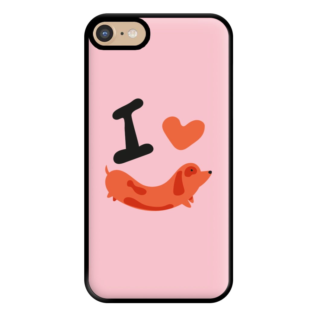 I love Dachshunds Phone Case for iPhone 6 / 7 / 8 / SE