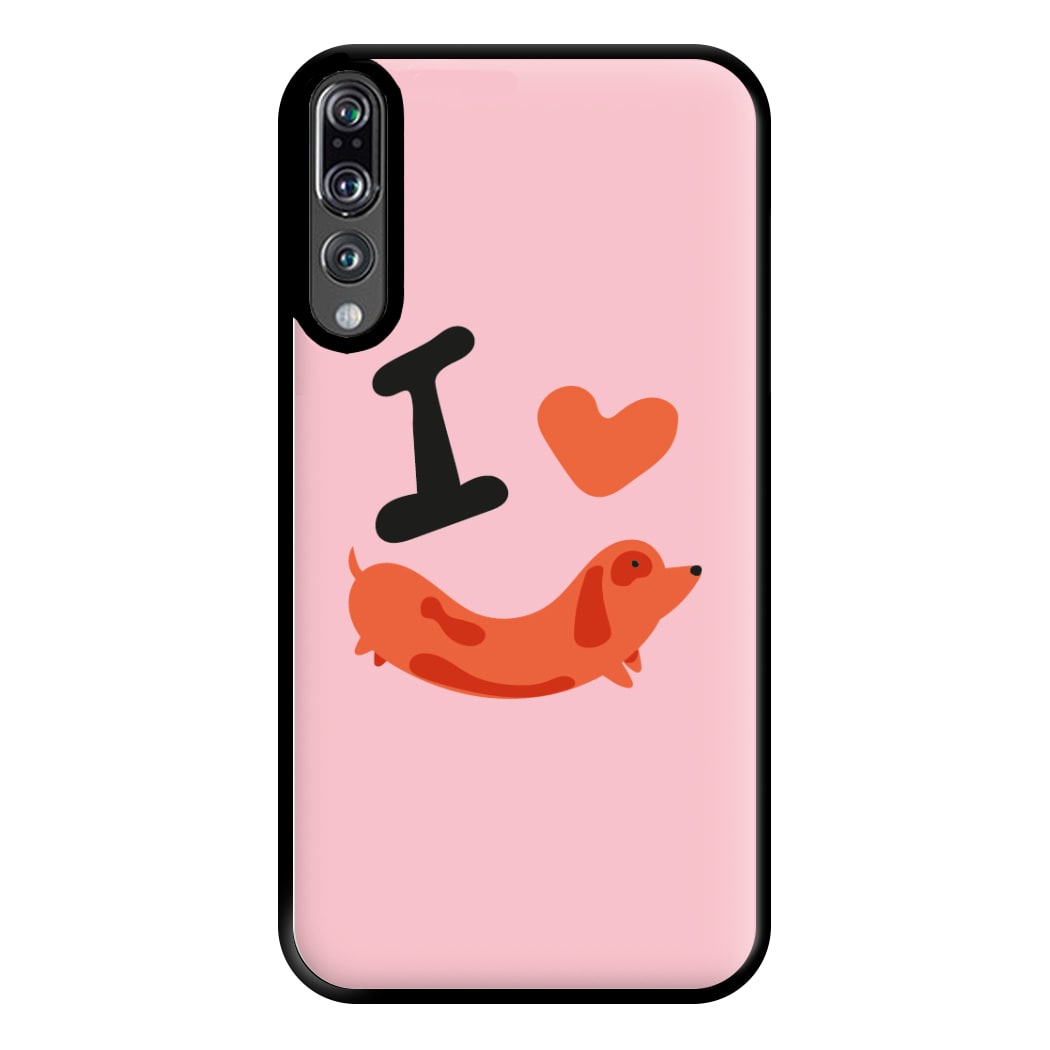 I love Dachshunds Phone Case for Huawei P20 Pro