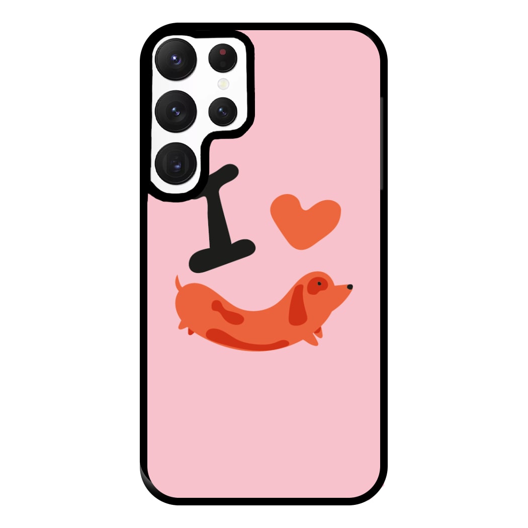 I love Dachshunds Phone Case for Galaxy S22 Ultra