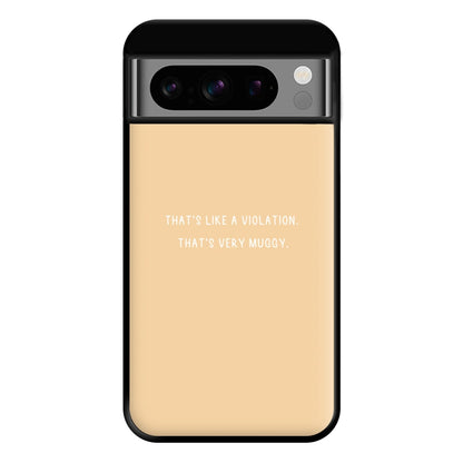 That's Like A Violation. That's Very Muggy - Islanders Phone Case for Google Pixel 8 Pro