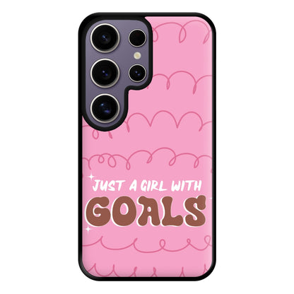 Just A Girl With Goals - Aesthetic Quote Phone Case for Galaxy S25 Ultra