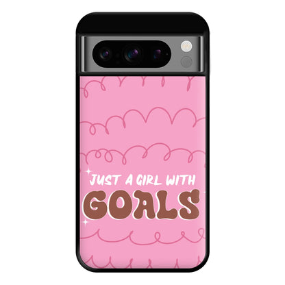 Just A Girl With Goals - Aesthetic Quote Phone Case for Google Pixel 8 Pro