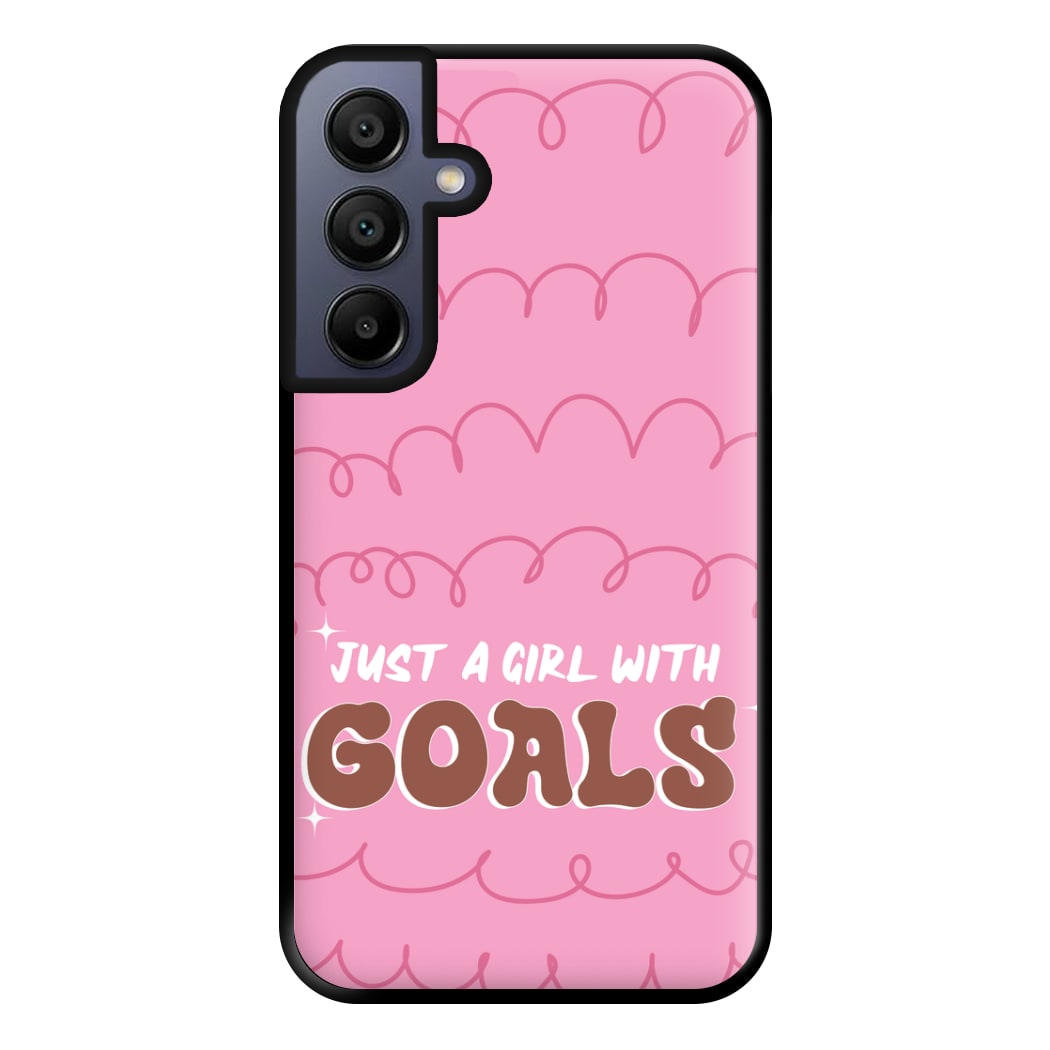 Just A Girl With Goals - Aesthetic Quote Phone Case for Galaxy A15