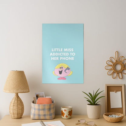 Little Miss Addicted To Her Phone - Aesthetic Quote Art Print