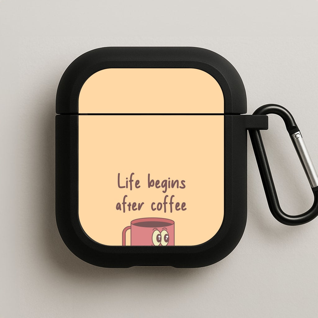 Life Begins After Coffee - Aesthetic Quote AirPods Case