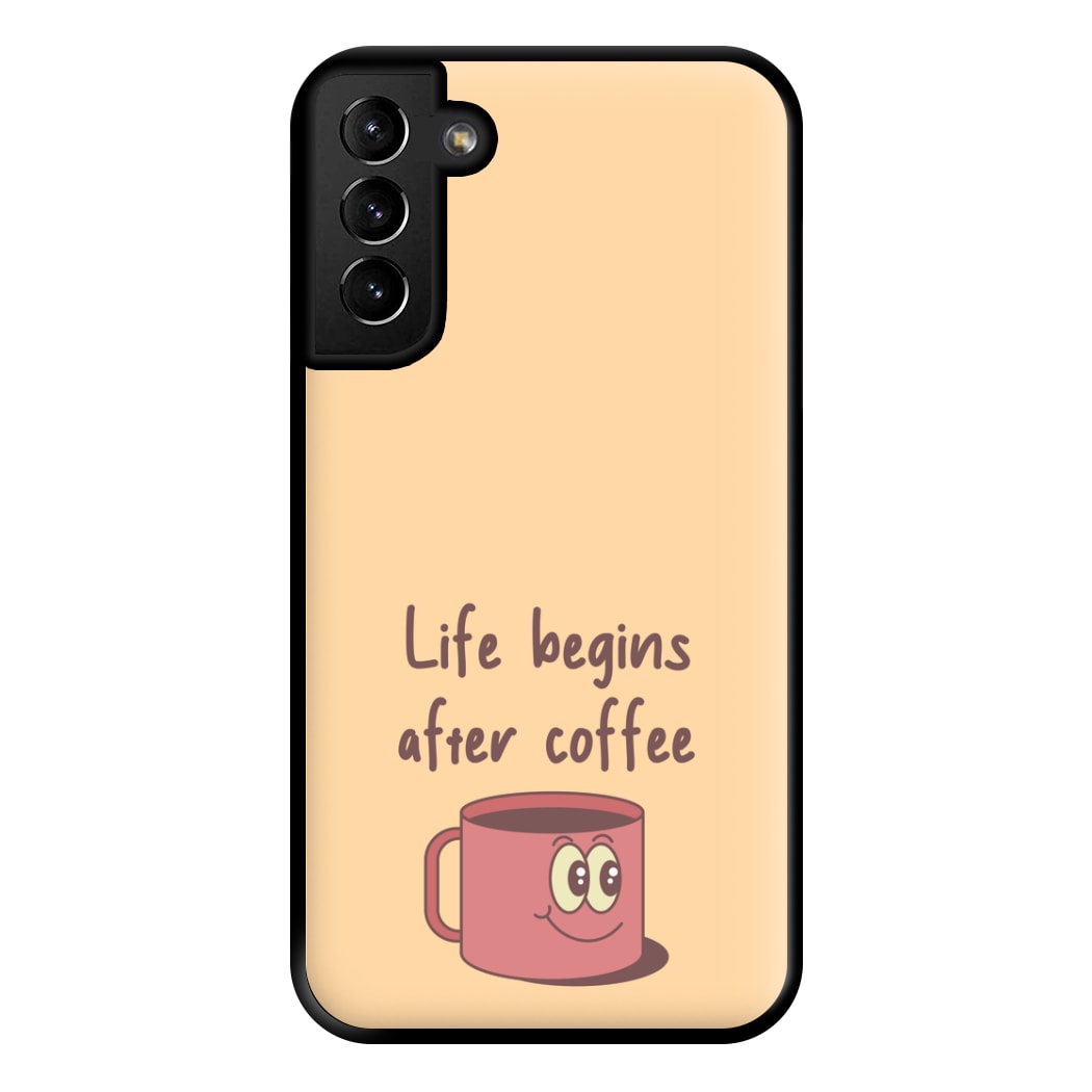 Life Begins After Coffee - Aesthetic Quote Phone Case for Galaxy S21 Plus