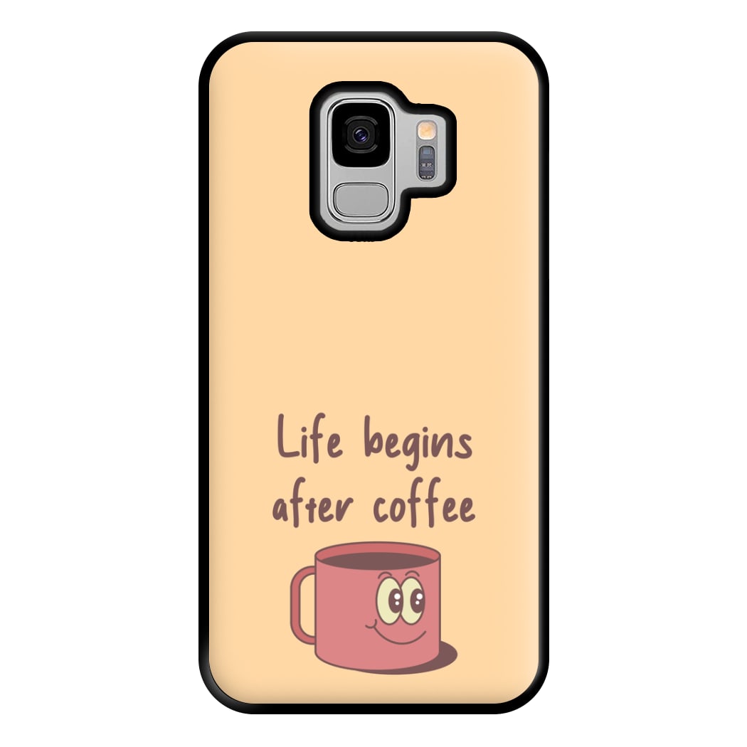 Life Begins After Coffee - Aesthetic Quote Phone Case for Galaxy S9 Plus