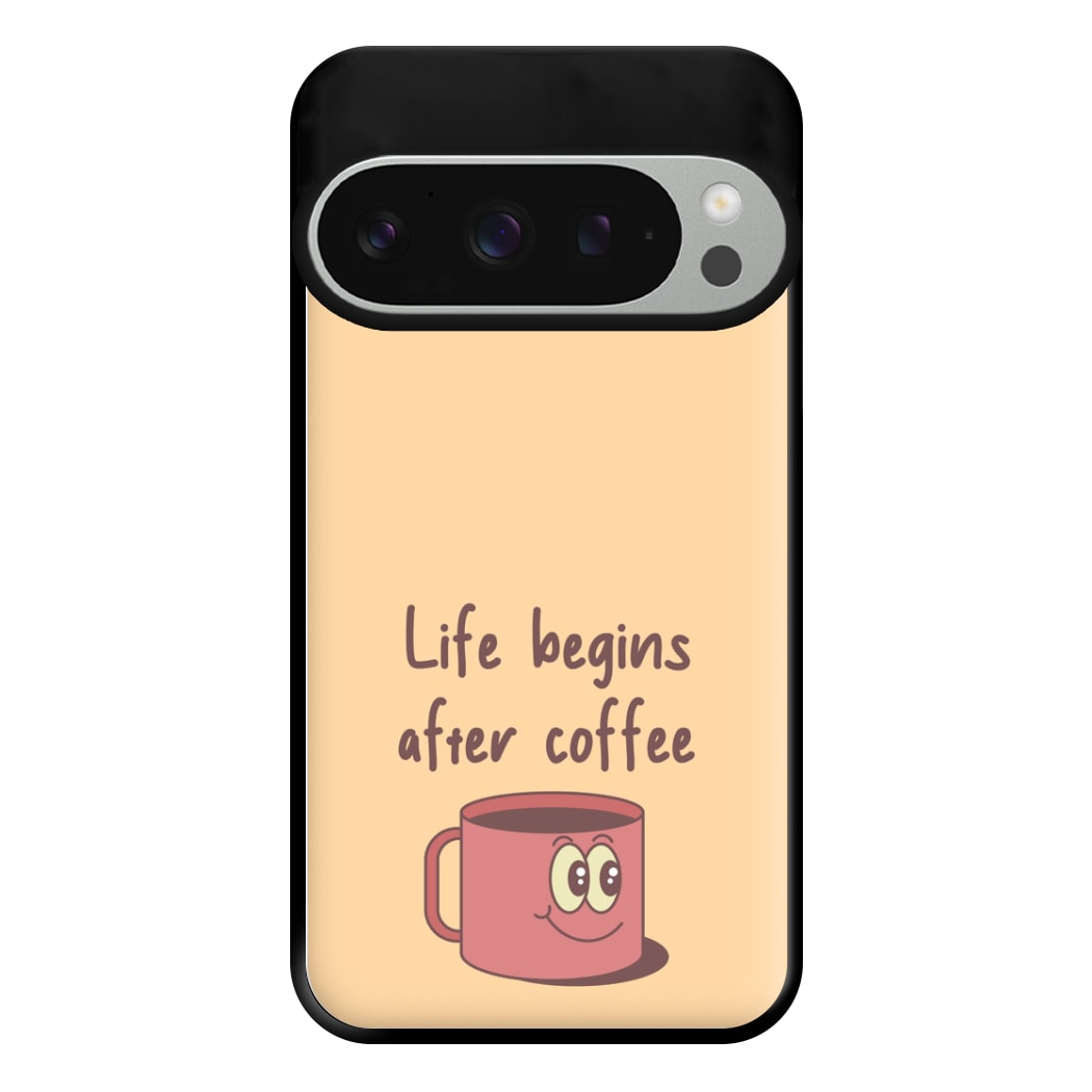 Life Begins After Coffee - Aesthetic Quote Phone Case for Google Pixel 9 Pro XL