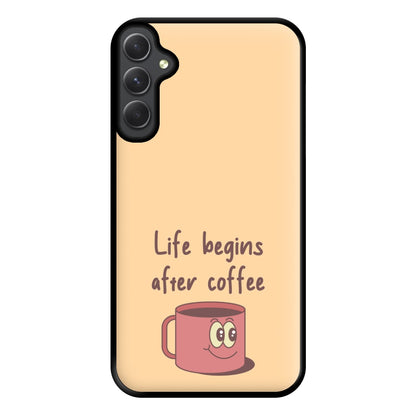 Life Begins After Coffee - Aesthetic Quote Phone Case for Galaxy A14