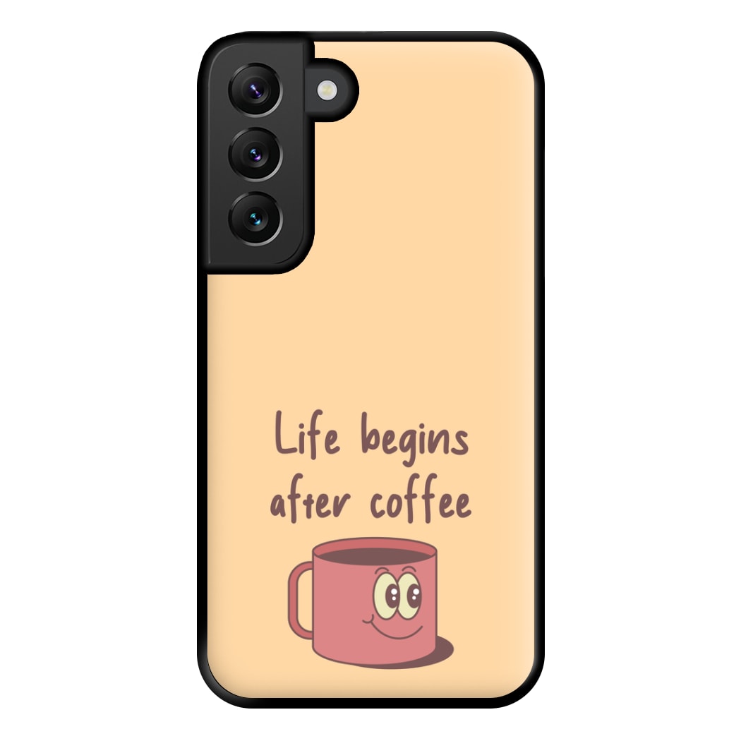 Life Begins After Coffee - Aesthetic Quote Phone Case for Galaxy S22 Plus