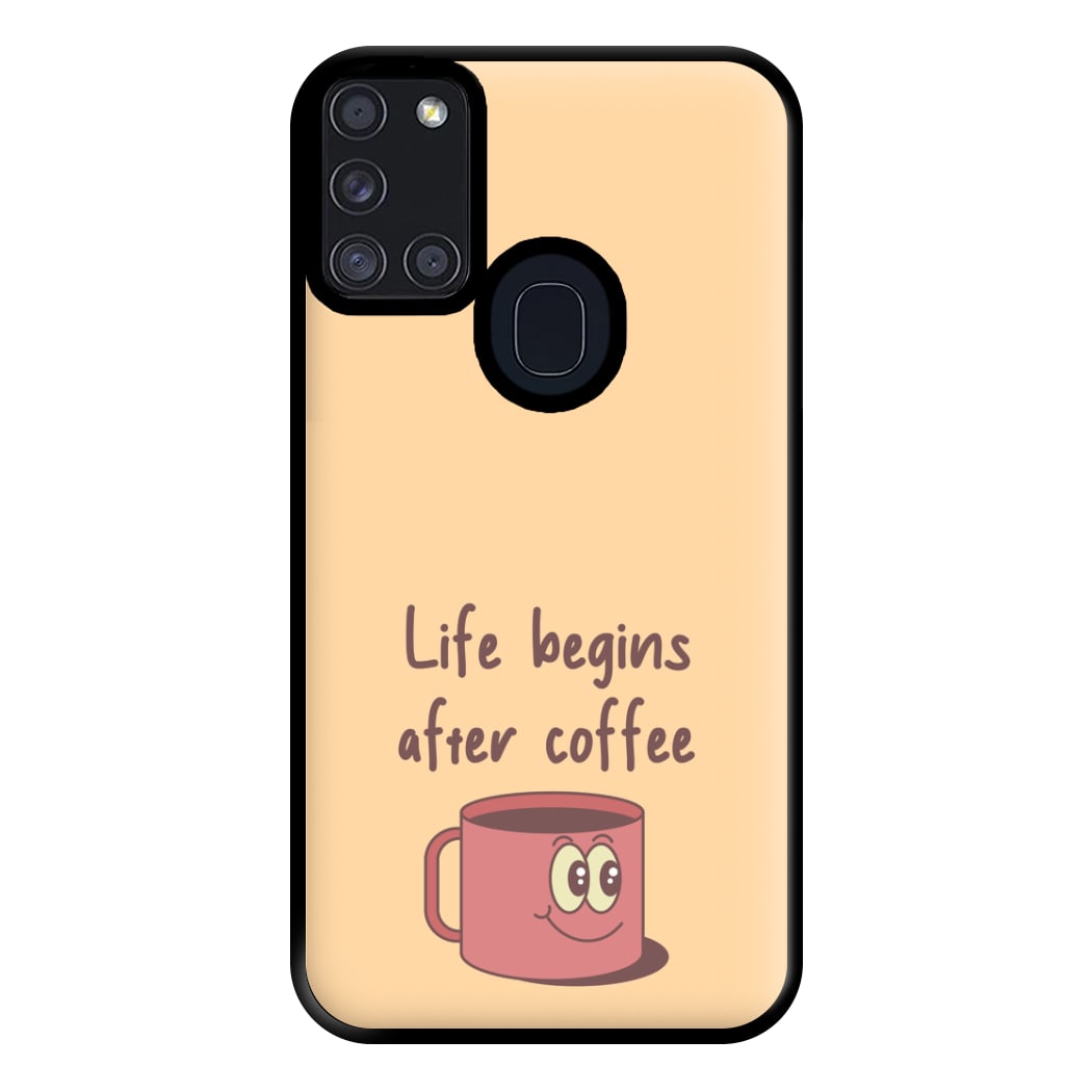 Life Begins After Coffee - Aesthetic Quote Phone Case for Galaxy A21s