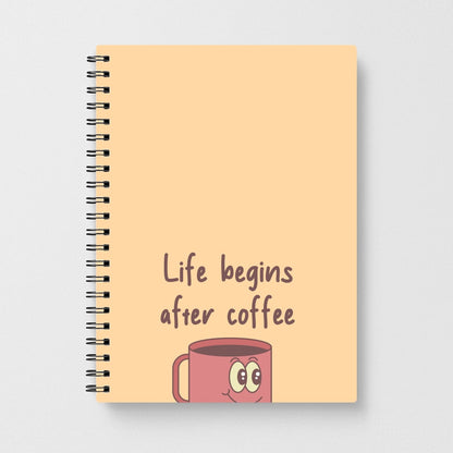 Life Begins After Coffee - Aesthetic Quote Notebook