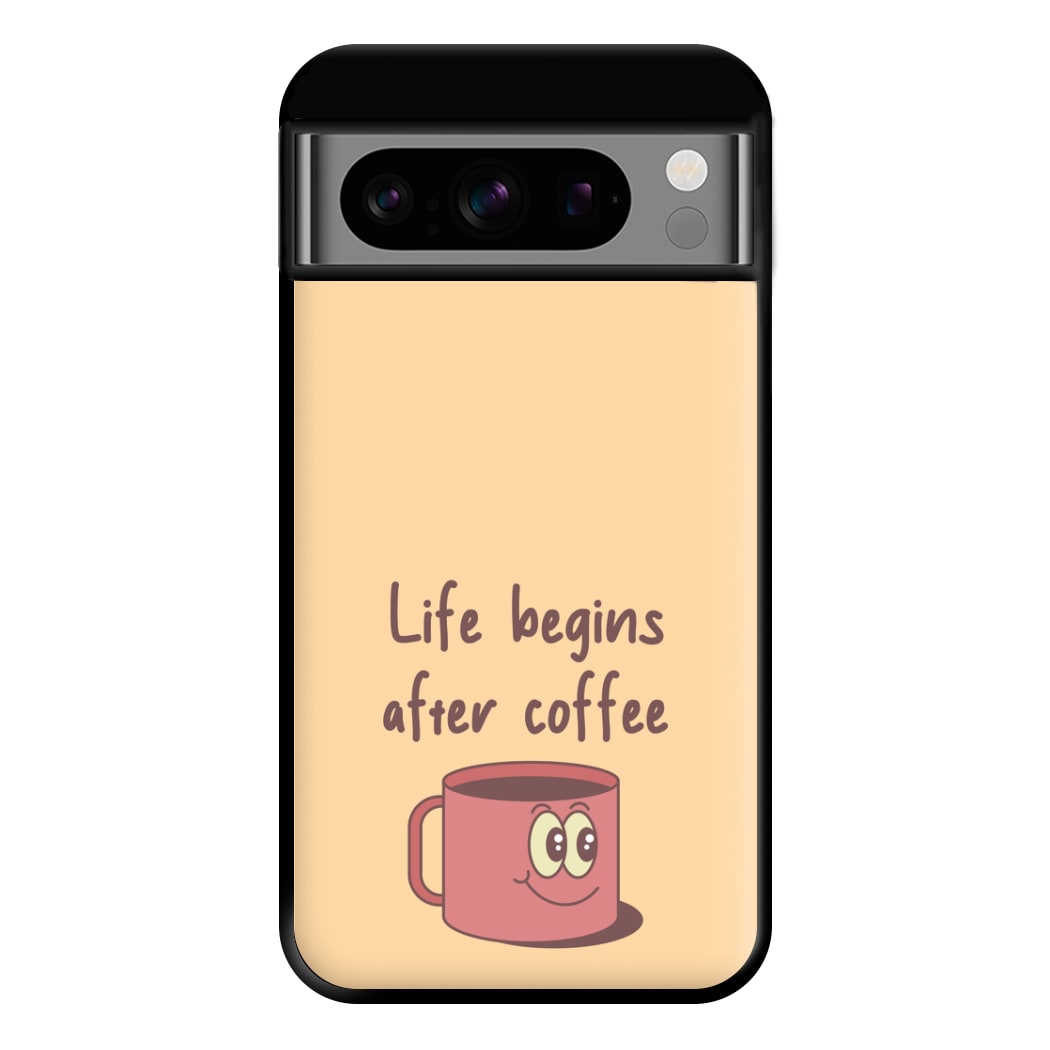 Life Begins After Coffee - Aesthetic Quote Phone Case for Google Pixel 8 Pro