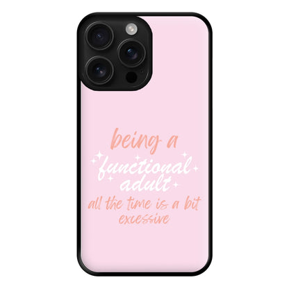 Being A Functional Adult - Aesthetic Quote Phone Case for iPhone 16 Pro Max