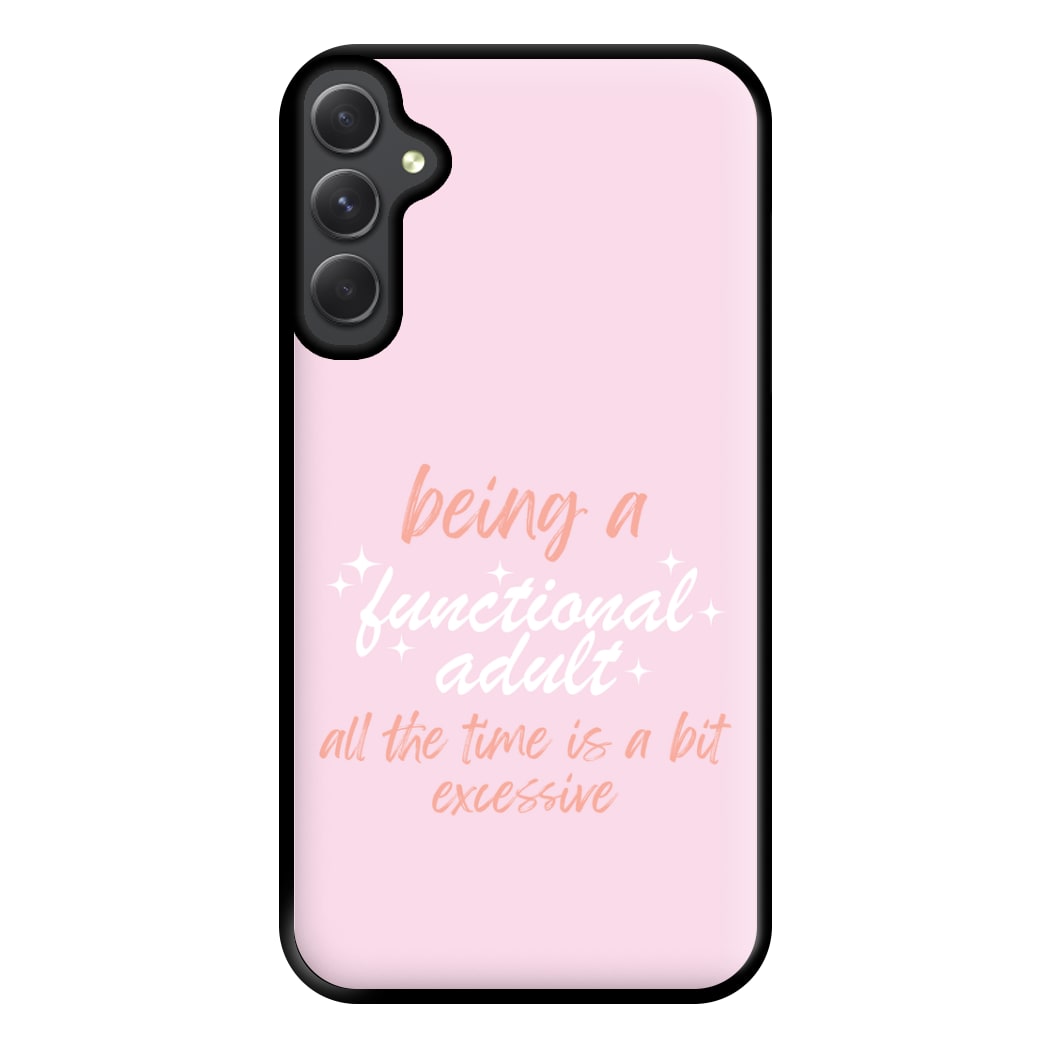 Being A Functional Adult - Aesthetic Quote Phone Case for Galaxy A34