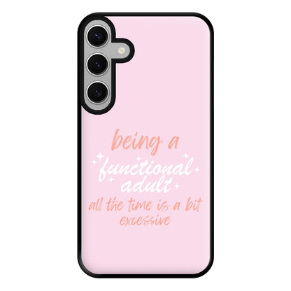 Being A Functional Adult - Aesthetic Quote Phone Case for Galaxy S24FE