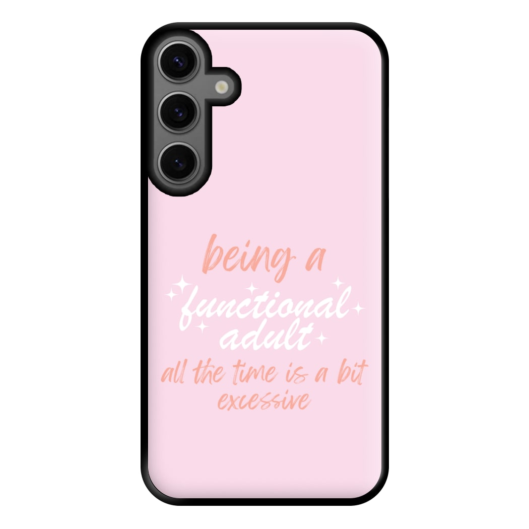 Being A Functional Adult - Aesthetic Quote Phone Case for Galaxy S23FE