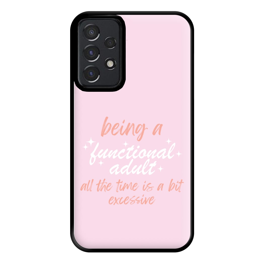 Being A Functional Adult - Aesthetic Quote Phone Case for Galaxy A52 / A52s