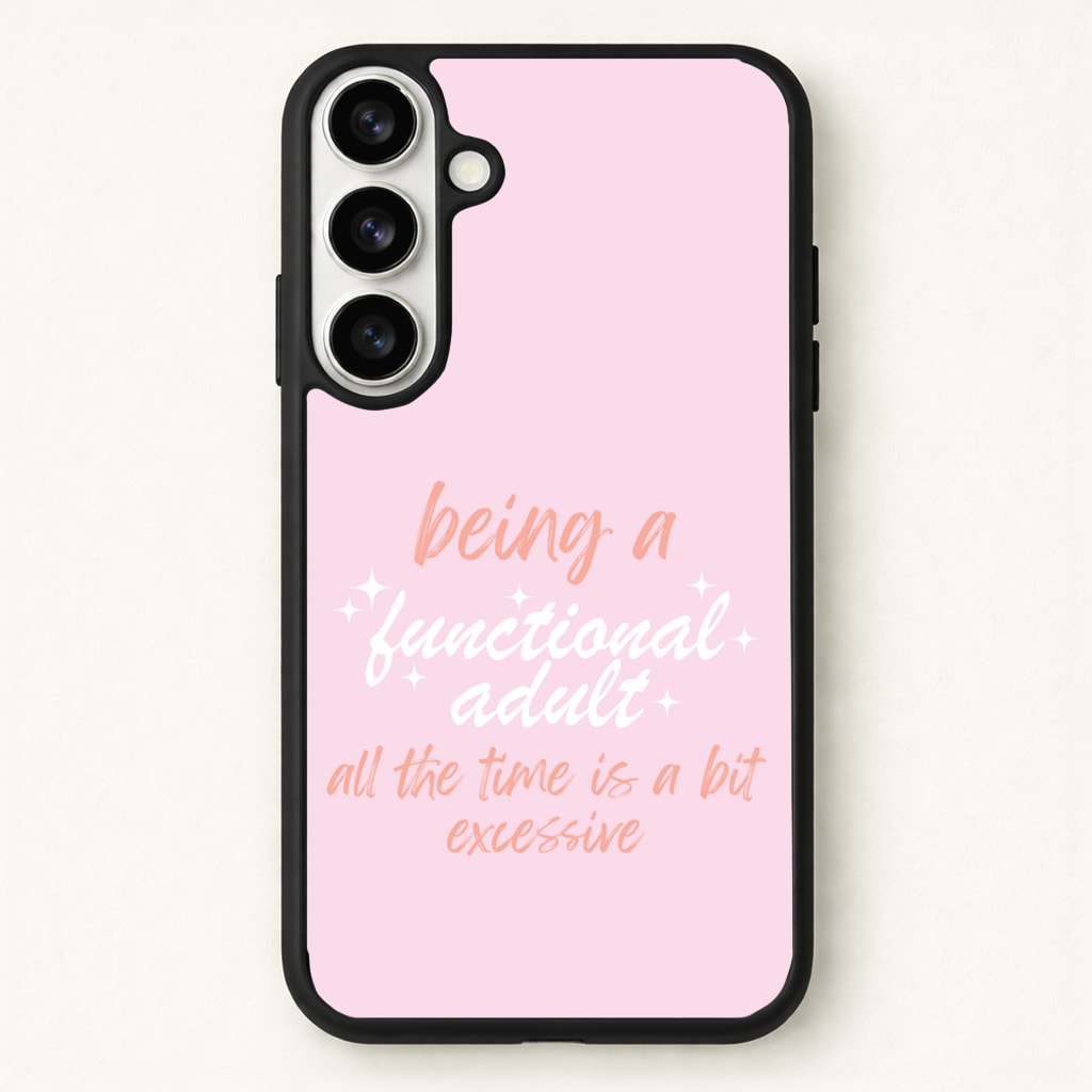 Being A Functional Adult - Aesthetic Quote Phone Case for Galaxy S26