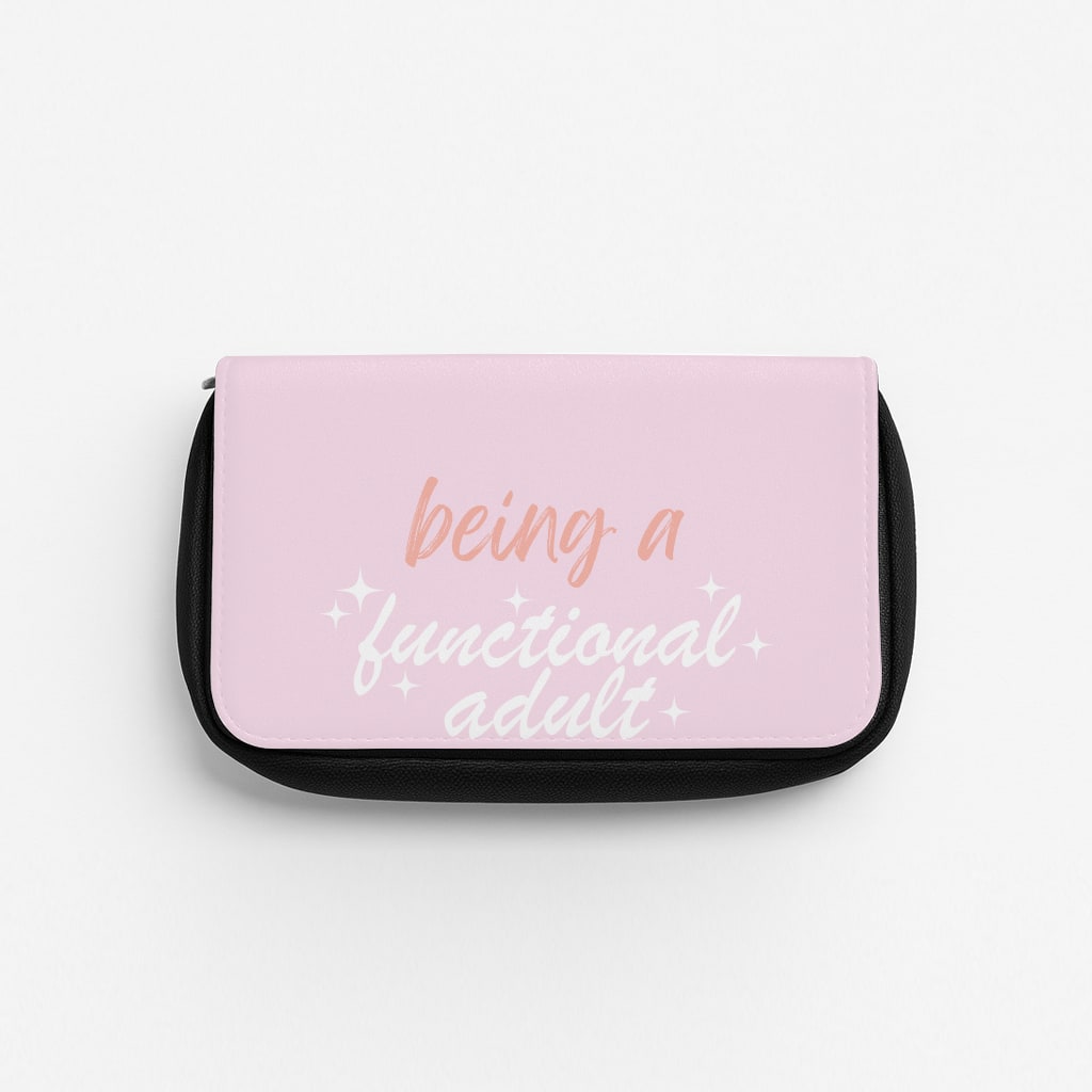 Being A Functional Adult - Aesthetic Quote Pencil Case