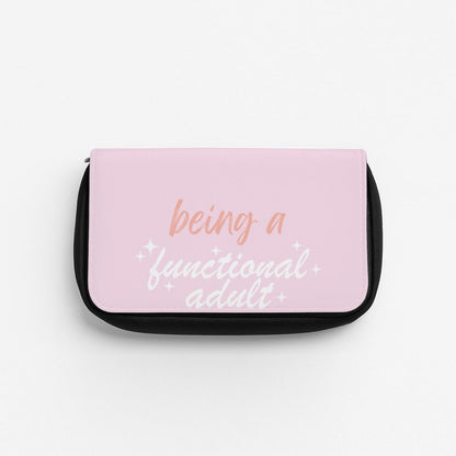 Being A Functional Adult - Aesthetic Quote Pencil Case