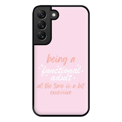 Being A Functional Adult - Aesthetic Quote Phone Case for Galaxy S22 Plus