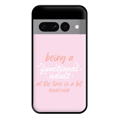 Being A Functional Adult - Aesthetic Quote Phone Case for Google Pixel 7 Pro