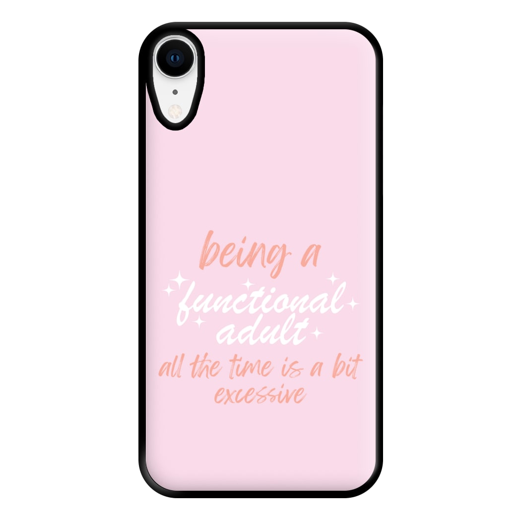 Being A Functional Adult - Aesthetic Quote Phone Case for iPhone XR