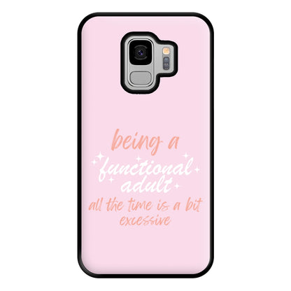 Being A Functional Adult - Aesthetic Quote Phone Case for Galaxy S9 Plus