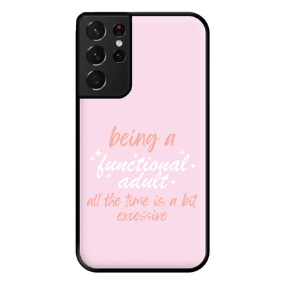 Being A Functional Adult - Aesthetic Quote Phone Case for Galaxy S21 Ultra