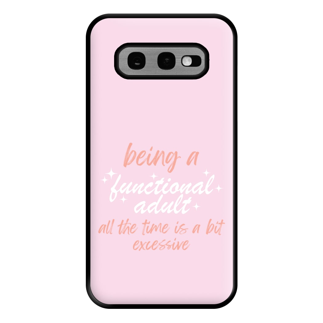 Being A Functional Adult - Aesthetic Quote Phone Case for Galaxy S10e