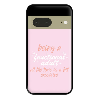 Being A Functional Adult - Aesthetic Quote Phone Case for Google Pixel 7a