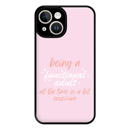 Being A Functional Adult - Aesthetic Quote Phone Case for iPhone 14