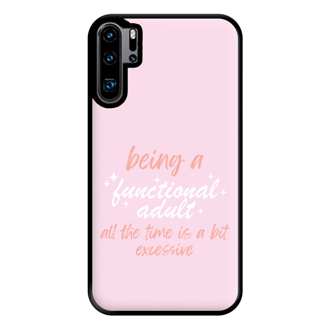 Being A Functional Adult - Aesthetic Quote Phone Case for Huawei P30 Pro