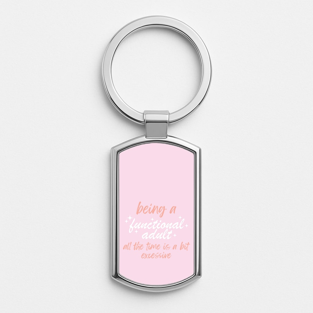 Being A Functional Adult - Aesthetic Quote Luxury Keyring