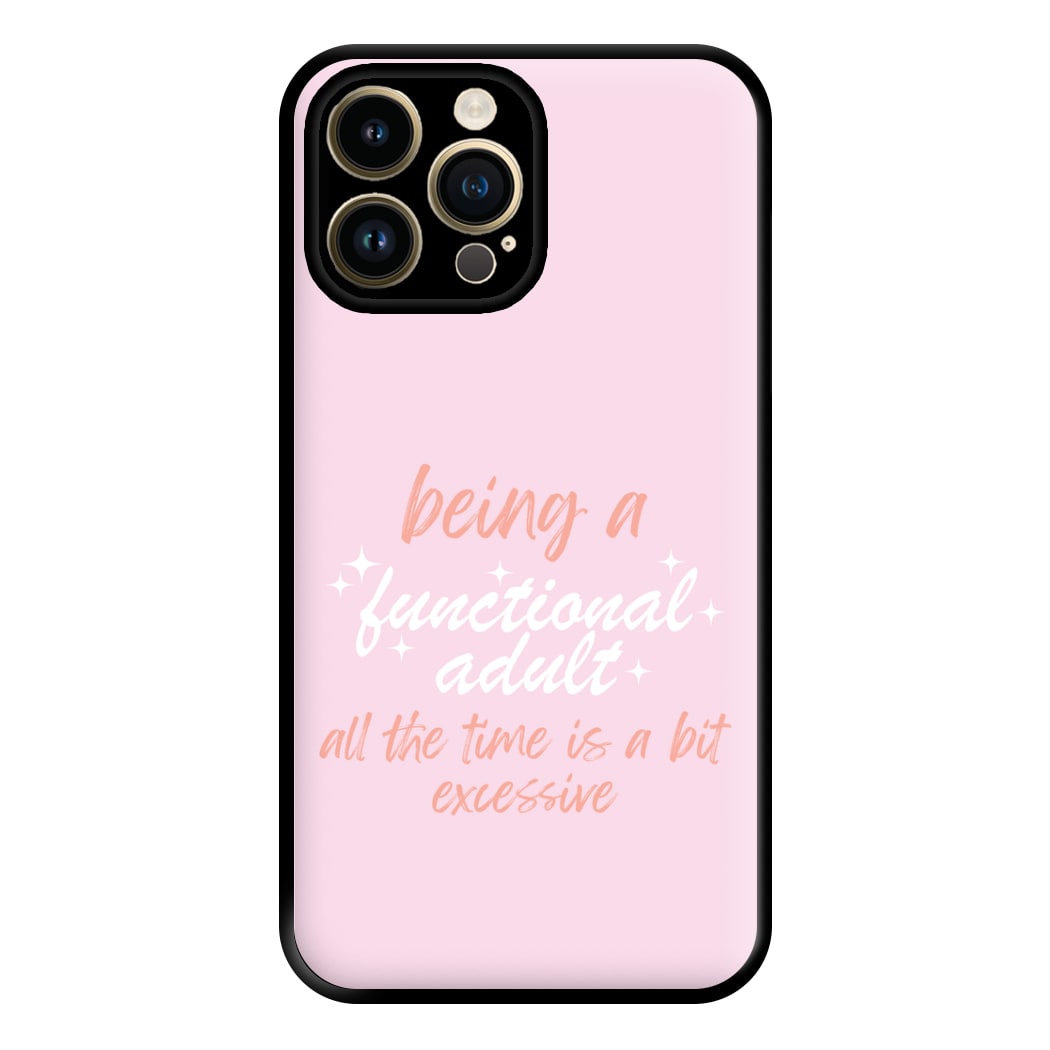 Being A Functional Adult - Aesthetic Quote Phone Case for iPhone 14 Pro Max