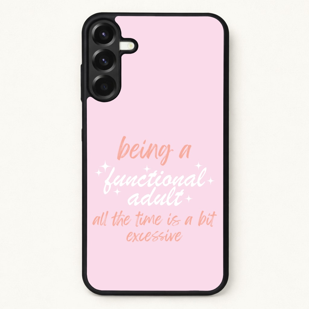 Being A Functional Adult - Aesthetic Quote Phone Case for Galaxy A17
