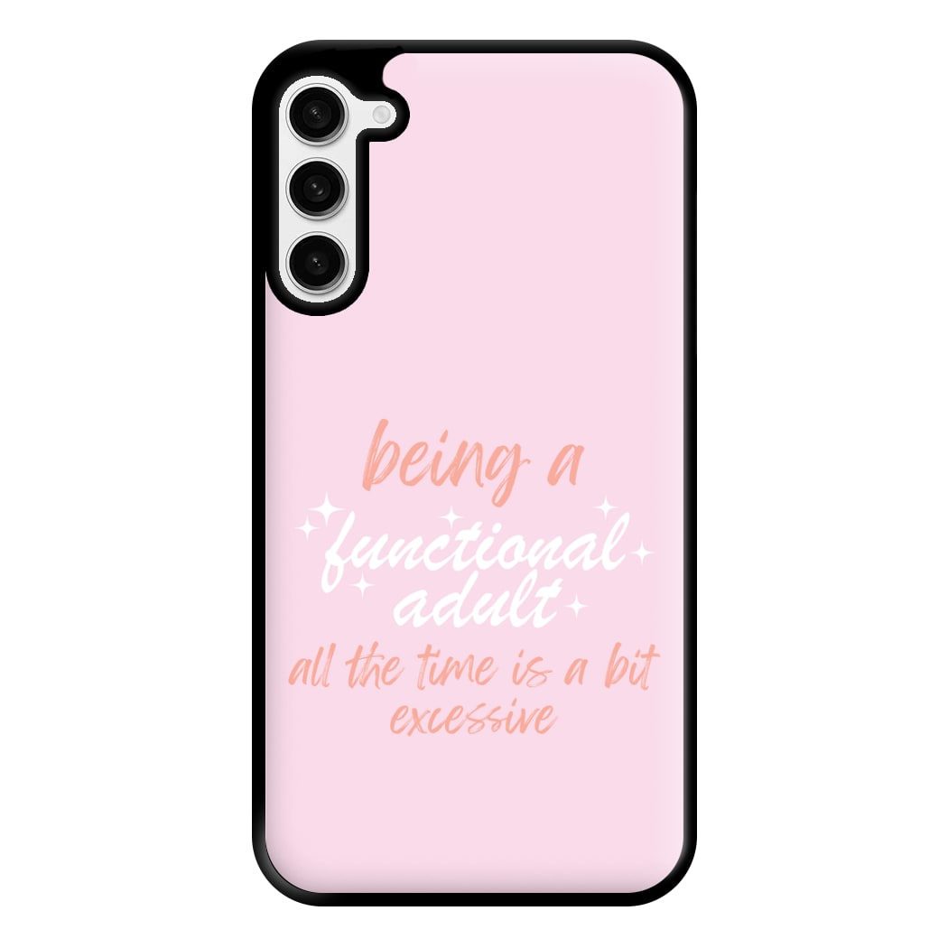 Being A Functional Adult - Aesthetic Quote Phone Case for Galaxy S23 Plus