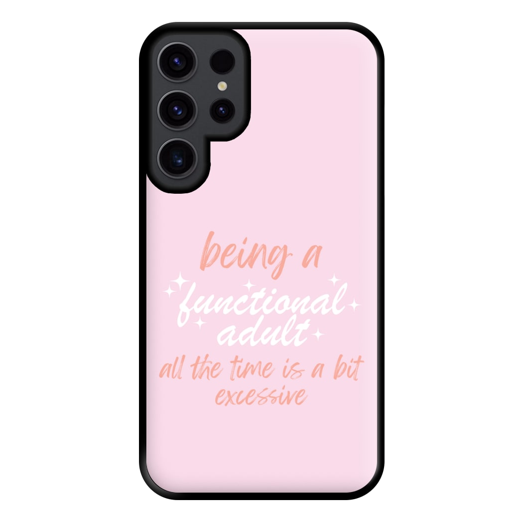 Being A Functional Adult - Aesthetic Quote Phone Case for Galaxy S23 Ultra