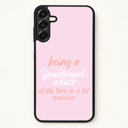 Being A Functional Adult - Aesthetic Quote Phone Case for Galaxy A57